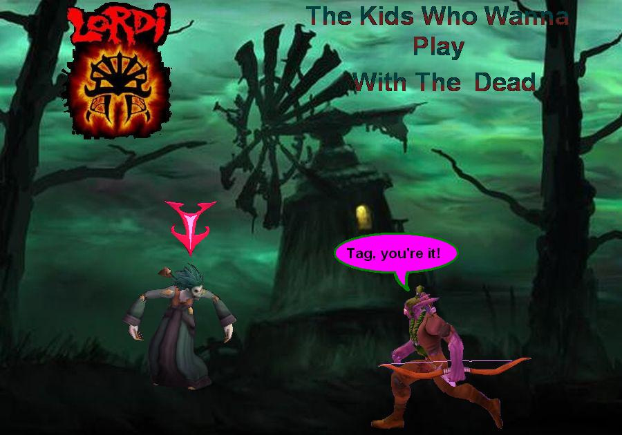 lordikidswhowannaplaywiththedead